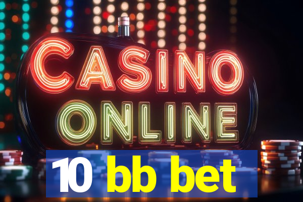 10 bb bet
